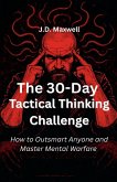 The 30-Day Tactical Thinking Challenge The 30-Day Tactical Thinking Challenge