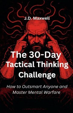 The 30-Day Tactical Thinking Challenge - Maxwell, J. D.