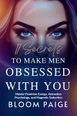 17 Secrets to Make Men Obsessed with You 17 Secrets to Make Men Obsessed with You