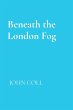Beneath the London Fog - Bild 1