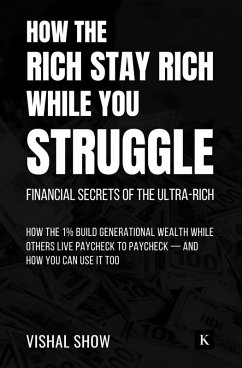 Cover How The Rich Stay Rich While You Struggle
