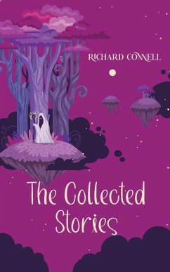 The Collected Stories of Richard Connell - Connell, Richard