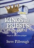 Kings and Priests to our God Kings and Priests to our God