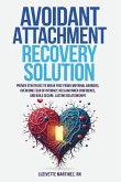 AVOIDANT ATTACHMENT RECOVERY SOLUTION AVOIDANT ATTACHMENT RECOVERY SOLUTION