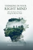 Thinking in Your Right Mind Thinking in Your Right Mind