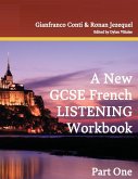 A New GCSE French Listening Workbook A New GCSE French Listening Workbook