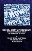Who, What, Where, When, How and Why Who, What, Where, When, How and Why