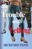 The Trouble with Telling The Trouble with Telling
