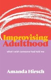 Improvising Adulthood