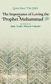 The Importance of Loving the Prophet Muhammad ¿ (HB) The Importance of Loving the Prophet Muhammad ¿ (HB)