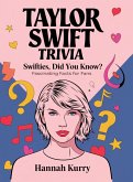 Taylor Swift Trivia Taylor Swift Trivia