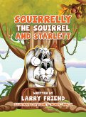 Squirrelly the Squirrel and Starlett Squirrelly the Squirrel and Starlett