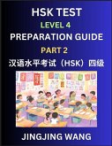 HSK Test Level 4 Preparation Guide (Part 2)- A Beginner's Course Study Material to Self-learn Mandarin Chinese Characters, Words, Example Sentences, Vocabulary, Essays and Stories to Pass Hanyu Shuiping Kaoshi, Easy Lessons, Books for HSK All Levels HSK Test Level 4 Preparation Guide (Part 2)- A Beginner's Course Study Material to Self-learn Mandarin Chinese Characters, Words, Example Sentences, Vocabulary, Essays and Stories to Pass Hanyu Shuiping Kaoshi, Easy Lessons, Books for HSK All Levels