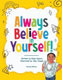Always Believe in Yourself! Always Believe in Yourself!
