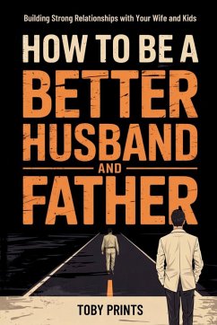 How to Be A Better Husband and Father - Prints, Toby