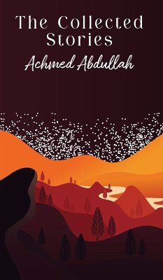 The Collected Stories of Achmed Abdullah - Abdullah, Achmed
