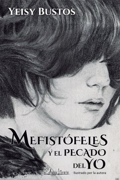 Mefistófeles y el pecado del yo - Bustos, Yeisy