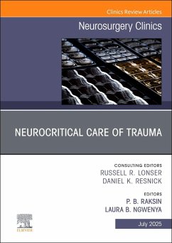 Neurocritical Care of Trauma, an Issue of Neurosurgery Clinics of North America