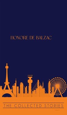 The Collected Stories of Honore de Balzac - de Balzac, Honore