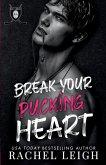 Break Your Pucking Heart Break Your Pucking Heart