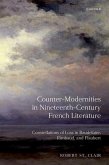 Counter-Modernities in Nineteenth-Century French Literature