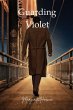 Guarding Violet - Bild 1