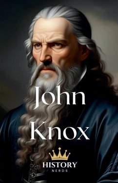 John Knox - Nerds, History John Knox - Nerds, History