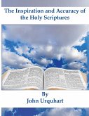 The Inspiration and Accuracy of the Holy Scriptures The Inspiration and Accuracy of the Holy Scriptures