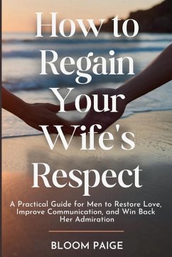 How To Regain Your Wife's Respect - Paige, Bloom