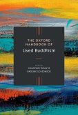 The Oxford Handbook of Lived Buddhism The Oxford Handbook of Lived Buddhism