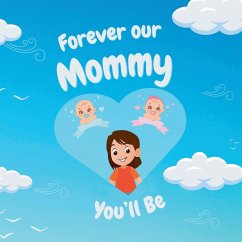 Cover Forever our Mommy You'll Be