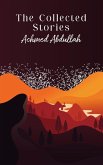 The Collected Stories of Achmed Abdullah The Collected Stories of Achmed Abdullah