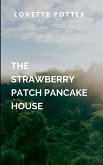 The Strawberry Patch Pancake House The Strawberry Patch Pancake House