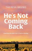 He's Not Coming Back He's Not Coming Back