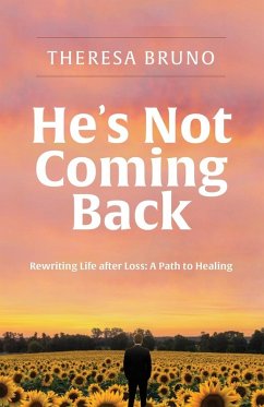 He's Not Coming Back - Bruno, Theresa