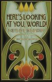 Here's Looking At You, World! Here's Looking At You, World!