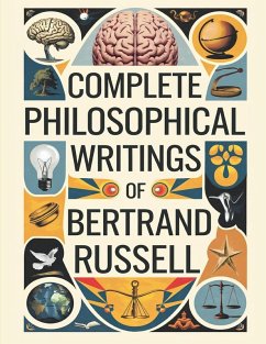 Complete Philosophical Writings of Bertrand Russell - Original Thinkers Institute, Bertrand. . .