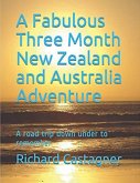 A Fabulous Three Month New Zealand and Australia Adventure A Fabulous Three Month New Zealand and Australia Adventure