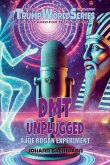 DMT Unplugged DMT Unplugged