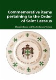 Commemorative items pertaining to the Order of Saint Lazarus Commemorative items pertaining to the Order of Saint Lazarus