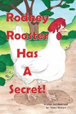 Rodney Rooster Has a Secret Rodney Rooster Has a Secret
