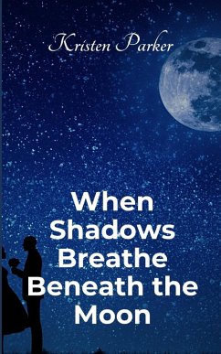 Cover When Shadows Breath Beneath the Moon