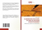 ELABORATION D'UN OUTIL DE PRISE DE DECISION D'INVESTISSEMENT