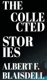 The Collected Stories of Albert F. Blaisdell The Collected Stories of Albert F. Blaisdell