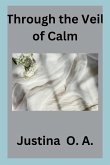 Through the Veil of Calm Through the Veil of Calm
