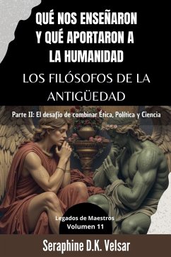 Cover Qué nos enseñaron y qué aportaron a la humanidad los Filósofos de la Antigüedad. Parte II