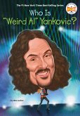 Who Is Weird Al Yankovic? Who Is Weird Al Yankovic?