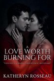 A Love Worth Burning For