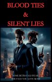 Blood Ties & Silent Lies Blood Ties & Silent Lies