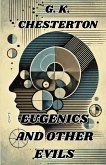 Eugenics And Other Evils(Illustrated) Eugenics And Other Evils(Illustrated)